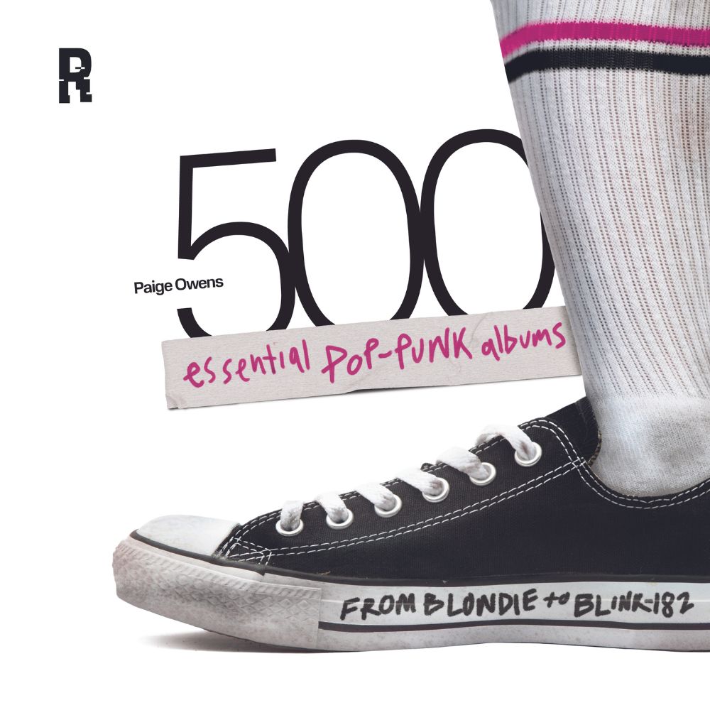 500 Essential Pop-Punk Albums by Ruffian Books