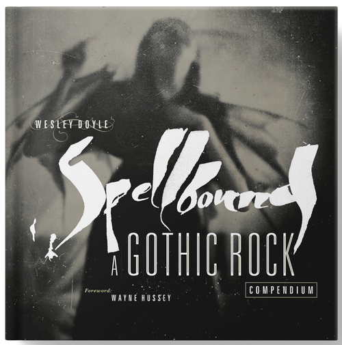Spellbound Gothic Rock Compendium book by Wesley Doyle limited edition slipcase – Ruffian Books